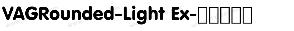 VAGRounded-Light Ex字体转换